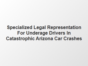 Severe Injury Car Accident Lawyers for Arizona Teens